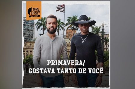 LUCAS REIS E THÁCIO APRESENTAM MAIS UMA DAS CANÇÕES DO PROJETO #SEMFILTRO. OUÇA E ASSISTA AO CLIPE DE “PRIMAVERA”