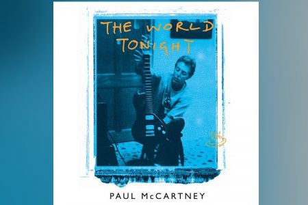 A CANÇÃO “THE WORLD TONIGHT”, DE PAUL MCCARTNEY, GANHA UM EP COM A VERSÃO REMASTERIZADA E UM NOVO VIDEOCLIPE