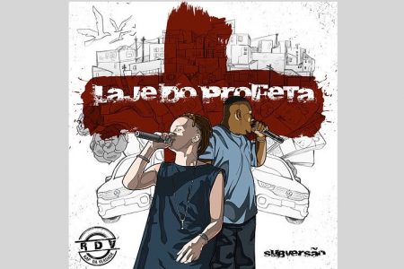 O RAP DA VERDADE LANÇA SEU NOVO SINGLE, “LAJE DO PROFETA”