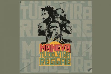 MANEVA LANÇA O CLÁSSICO “O VENTO” EM VERSÃO REGGAE. FÃS PODEM CONFERIR O FILME INÉDITO NO YOUTUBE