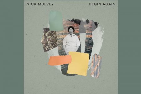 OUÇA EM TODAS AS PLATAFORMAS DIGITAIS “BEGIN AGAIN”, O NOVO EP DE NICK MULVEY