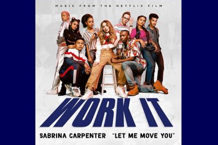 “LET ME MOVE YOU”, NOVA MÚSICA DE SABRINA CARPENTER, É PARTE DA TRILHA SONORA DE “WORK IT”, NOVO FILME DA NETFLIX