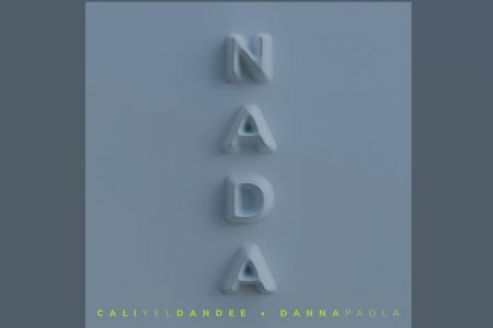 CONHEÇA A NOVA MÚSICA E VIDEOCLIPE DE “NADA”, UMA COLABORAÇÃO DO DUO CALI Y EL DANDEE COM A CANTORA DANNA PAOLA