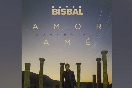 OUÇA A VERSÃO REMIX DE “AMOR AMÉ (SUMMER REMIX)”, SUCESSO DO CANTOR ESPANHOL DAVID BISBAL