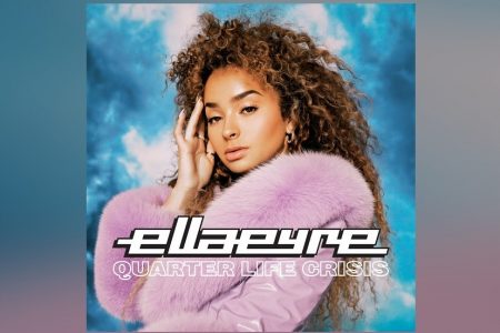 ELLA EYRE LANÇA O EP “QUARTER LIFE CRISIS”. CONHEÇA A INÉDITA “TELL ME ABOUT IT”