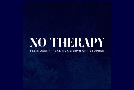 O DJ E PRODUTOR MUSICAL FELIX JAEHN TEM A PARTICIPAÇÃO DE NEA E BRYN CRISTOPHER NO LANÇAMENTO DA FAIXA “NO THERAPY”