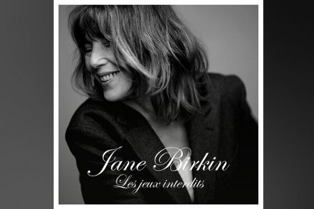 A CANTORA JANE BIRKIN LANÇA SUA RELEITURA PARA A CLÁSSICA CANÇÃO “LES JEUX INTERDITS”, DISPONÍVEL EM TODOS OS APLICATIVOS DE MÚSICA