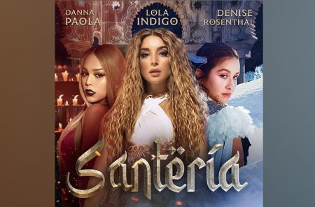 AS ARTISTAS LOLA INDIGO, DANNA PAOLA E DENISE ROSENTHAL SE UNEM PARA APRESENTAR A CANÇÃO E O VIDEOCLIPE DE “SANTERÍA”