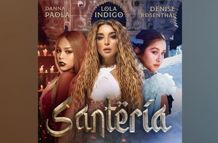 AS ARTISTAS LOLA INDIGO, DANNA PAOLA E DENISE ROSENTHAL SE UNEM PARA APRESENTAR A CANÇÃO E O VIDEOCLIPE DE “SANTERÍA”