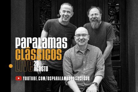 OS PARALAMAS DO SUCESSO ANUNCIAM A SUA PRIMEIRA LIVE COM SHOW INÉDITO