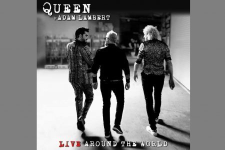 “LIVE AROUND THE WORLD”, NOVO ÁLBUM DO QUEEN + ADAM LAMBERT, É DISPONIBILIZADO EM FORMATO FÍSICO