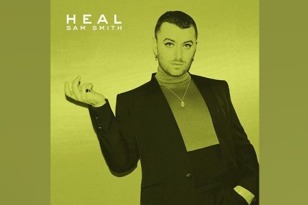 JÁ ESTÁ DISPONÍVEL EM TODOS OS APLICATIVOS DE MÚSICA “HEAL”, O NOVO EP DE SAM SMITH