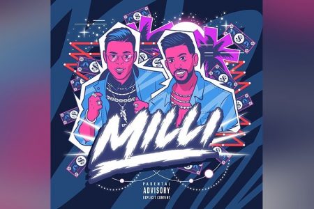 CONHEÇA “MILLI”, NOVA FAIXA DO DUO STATIC & BEN EL, QUE TRAZ A COLABORAÇÃO DE W/FLIPP DINERO