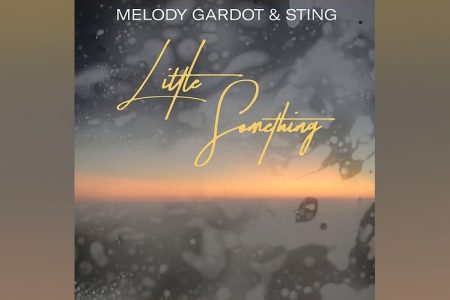 CONTANDO COM A COLABORAÇÃO DO ASTRO STING, A CANTORA MELODY GARDOT APRESENTA A MÚSICA “LITTLE SOMETHING”