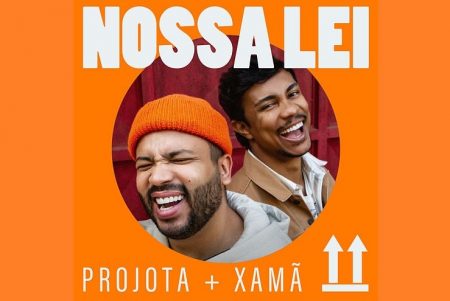 PROJOTA FAZ UM LANÇAMENTO DE SEU NOVO SINGLE, “NOSSA LEI”, CONTANDO COM A PARTICIPAÇÃO DE XAMÃ