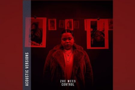 ZOE WEES DISPONIBILIZA O EP DE VERSÕES ACÚSTICAS DO HIT “CONTROL”