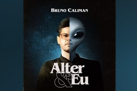 “ALTER & EU”, O NOVO PROJETO DE BRUNO CALIMAN, GANHA OS VÍDEOS DE “CAPÍTULO 1 – QUANDO VALE UM BEIJO” E “CAPÍTULO 2 – NO MEIO DA RUA”
