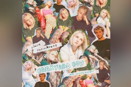 “BACKYARD BOY”, SUCESSO DE CLAIRE ROSINKRANZ GANHA VERSÃO REMIX DE JEREMY ZUCKER