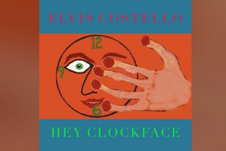 “HEY CLOCKFACE”, NOVO ÁLBUM DE ELVIS COSTELLO, JÁ PODE SER CONFERIDO EM TODOS OS APLICATIVOS DE MÚSICA