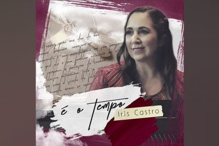 A CANTORA IRIS CASTRO DISPONIBILIZA A FAIXA E O LYRIC VIDEO DE “É O TEMPO”