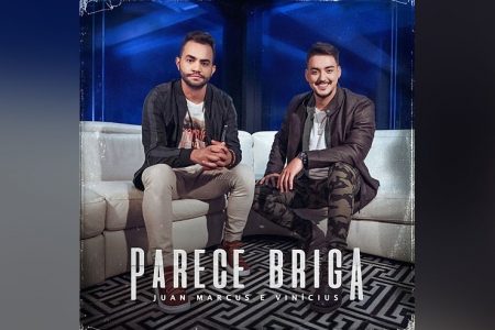 OS SERTANEJOS JUAN MARCUS & VINÍCIUS APRESENTAM A MÚSICA E O CLIPE DE “PARECE BRIGA”