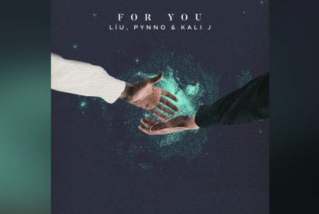 O DJ E PRODUTOR LIU CONTA COM A COLABORAÇÃO DE PYNNO E KALI J NO LANÇAMENTO DO SINGLE “FOR YOU”