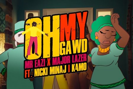 ASSISTA AGORA AO CLIPE DE “OH MY GAWD”, DE MAJOR LAZER E MR EAZI, COM AS PARTICIPAÇÕES DE NICKI MINAJ E K4MO