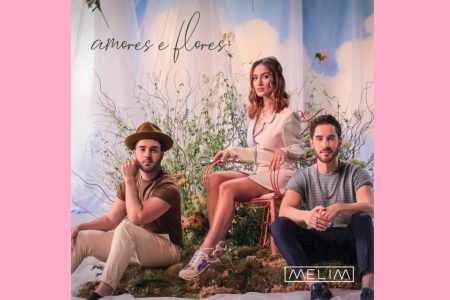 MELIM LANÇA O SINGLE E CLIPE DE “AMORES E FLORES”