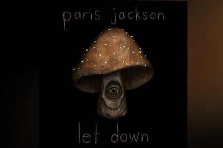 CONHEÇA “LET DOWN”, A NOVA MÚSICA E VIDEOCLIPE DE PARIS JACKSON