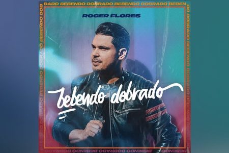 ROGER FLORES LANÇA A MÚSICA “BEBENDO DOBRADO”, JUNTAMENTE COM O VIDEOCLIPE