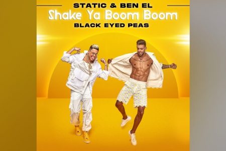 CONTANDO COM A PARTICIPAÇÃO DO BLACK EYES PEAS, STATIC & BEN EL APRESENTAM A INÉDITA “SHAKE YOUR BOOM BOOM”