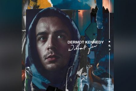 JÁ ESTÁ DISPONÍVEL A NOVA VERSÃO DO ÁLBUM “WITHOUT FEAR: THE COMPLETE EDITION”, DE DERMOT KENNEDY, QUE TRAZ SETE NOVAS FAIXAS