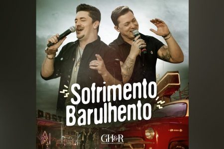 GEORGE HENRIQUE & RODRIGO LANÇAM A CANÇÃO E O VIDEOCLIPE DE “SOFRIMENTO BARULHENTO”