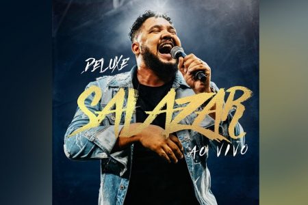 UMCG: ISRAEL SALAZAR APRESENTA O ÁLBUM “SALAZAR AO VIVO – DELUXE”