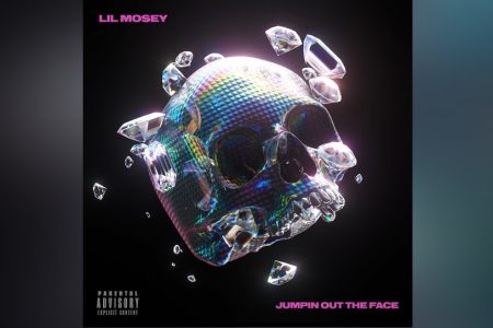 APÓS O SUCESSO DE “BLUEBERRY FAYGO”, O RAPPER LIL MOSEY LANÇA A MÚSICA “JUMPIN OUT THE FACE”