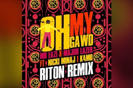 MAJOR LAZER APRESENTA A VERSÃO REMIX DE “OH MY GAWD”, COM ASSINATURA DO DJ E PRODUTOR RITON