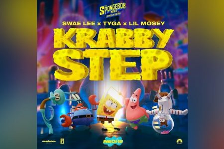 SWAE LEE, TYGA E LIL MOSEY SE JUNTAM PARA APRESENTAR “KRABBY STEP”, SEGUNDO SINGLE DA TRILHA SONORA DO NOVO FILME DO BOB ESPONJA