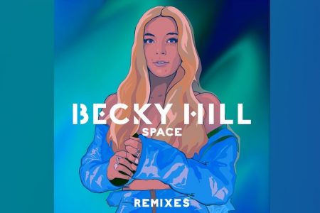 O DJ E PRODUTOR BRASILEIRO BRUNO MARTINI ASSINA A VERSÃO REMIX DE “SPACE”, MÚSICA DA CANTORA BRITÂNICA BECKY HILL