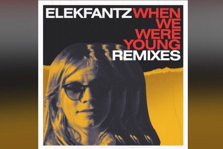 O DUO ELEKFANTZ, SENSAÇÃO DO EDM, APRESENTA O EP DE REMIXES DE “WHEN WE WERE YOUNG”