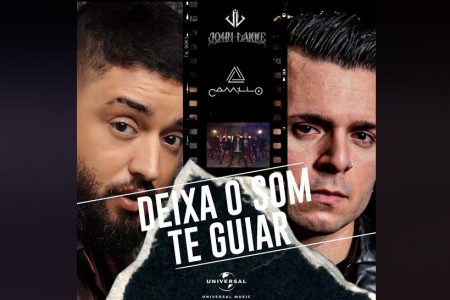 “DEIXA O SOM TE GUIAR” É A NOVA FAIXA E VIDEOCLIPE DE CAMILLO E JOHN LAKKE