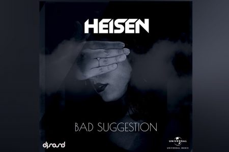 HEISEN LANÇA A FAIXA “BAD SUGGESTION” EM TODOS OS APLICATIVOS DE MÚSICA