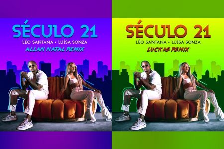 A COLABORAÇÃO DE LÉO SANTANA E LUÍSA SONZA, “SÉCULO 21”, GANHA DOIS REMIXES