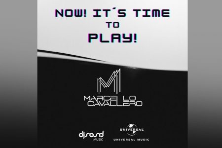 OUÇA “NOW! IT´S TIME TO PLAY!”, A NOVA MÚSICA DE MARCELLO CAVALLERO