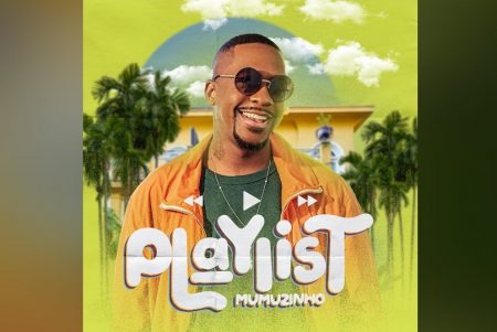 MUMUZINHO LANÇA SEU NOVO ÁLBUM, “PLAYLIST”, CONTANDO COM A PARTICIPAÇÃO DO SORRISO MAROTO