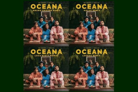 “OCEANA”, O HIT COLABORATIVO DA OUTROEU E MELIM, GANHA QUATRO REMIXES