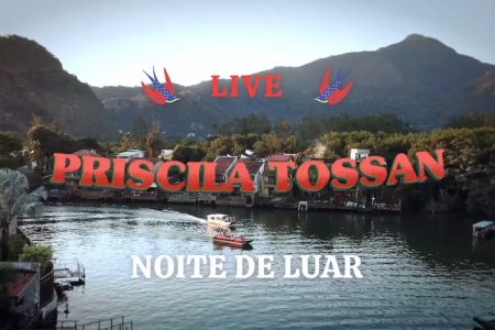 A CANTORA PRISCILA TOSSAN DISPONIBILIZA OS VÍDEOS DE “NOITE DE LUAR” E “VEJA SÓ”