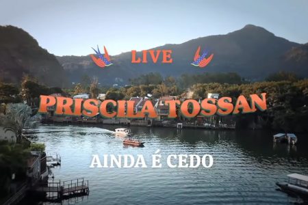 ASSISTA AOS VÍDEOS DE “DISFARÇA E CHORA”, “AINDA É CEDO” E “CABELO BAGUNÇADO”, DA CANTORA PRISCILA TOSSAN