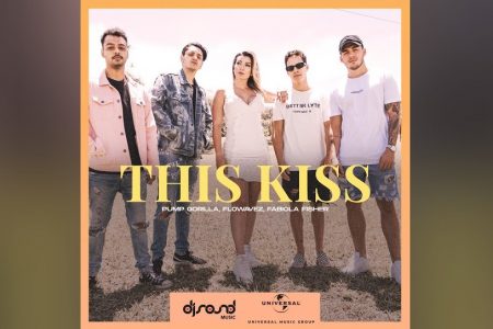 PUMP GORILLA, FLOWAVEZ E FABÍOLA FISHER APRESENTAM A MÚSICA “THIS KISS”