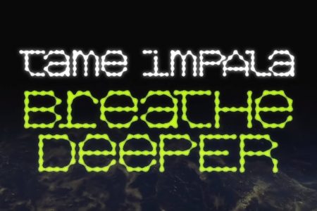 ASSISTA AO VÍDEO DE “BREATHE DEEPER”, MÚSICA DO RENOMADO PROJETO MUSICAL TAME IMPALA