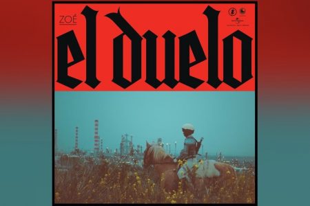 A BANDA MEXICANA ZOÉ APRESENTA O SINGLE “EL DUELO” EM TODOS OS APLICATIVOS DE MÚSICA